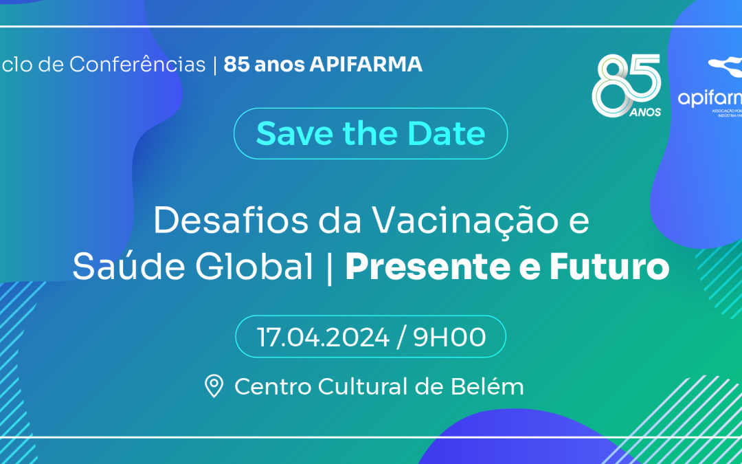 Conferência “Desafios da Vacinação e Saúde Global | Presente e Futuro”