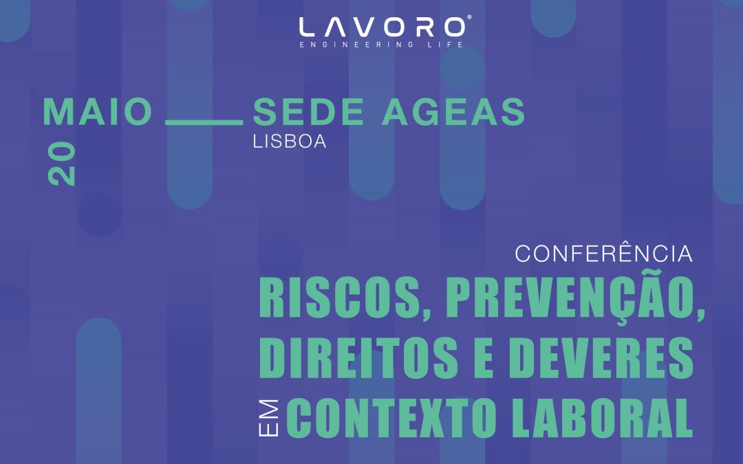 Conferência Riscos, Prevenção, Direitos e Deveres em Contexto Laboral