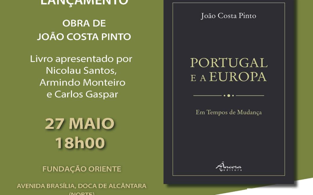 Apresentação do Livro «Portugal e a Europa – Em Tempos de Mudança» de João Costa Pinto