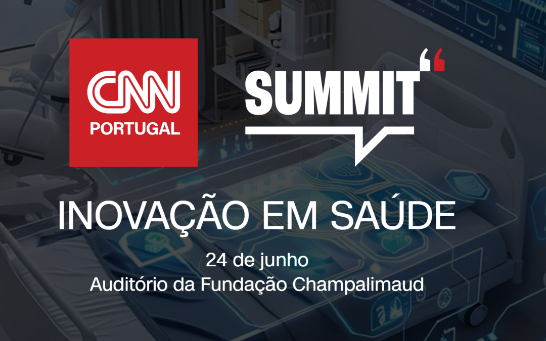 CNN Portugal Summit Inovação em Saúde