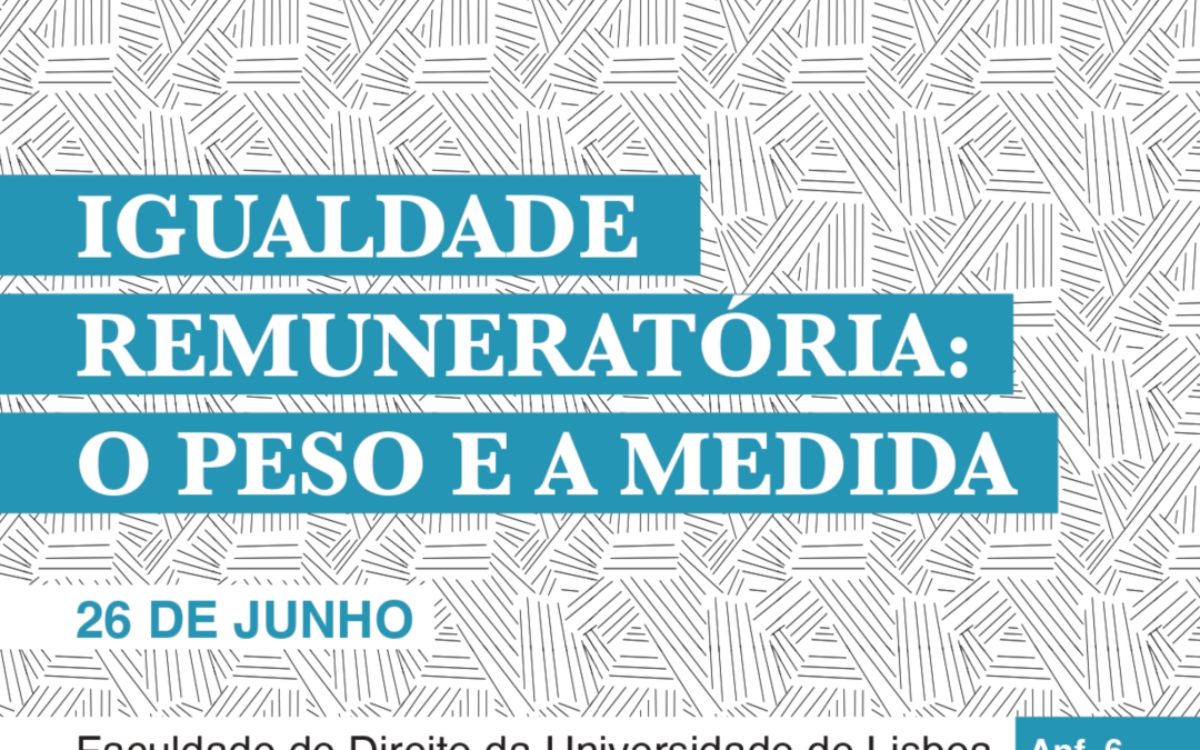 Seminário «Igualdade remuneratória: o peso e a medida»