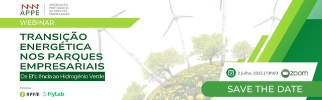 Webinar «Transição Energética nos Parques Empresariais: da Eficiência ao Hidrogénio Verde»