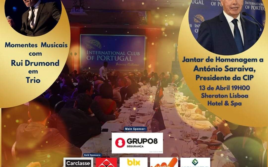 Jantar de Homenagem – António Saraiva, Presidente da CIP
