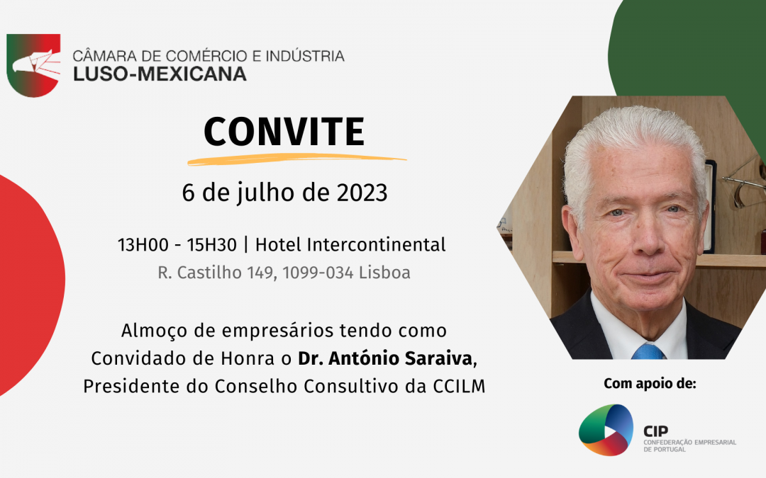 Almoço de Empresários com António Saraiva, Presidente do Conselho Consultivo da CCILM